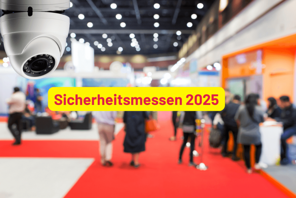 Sicherheitsmessen 2025 in Deutschland – Ein Überblick