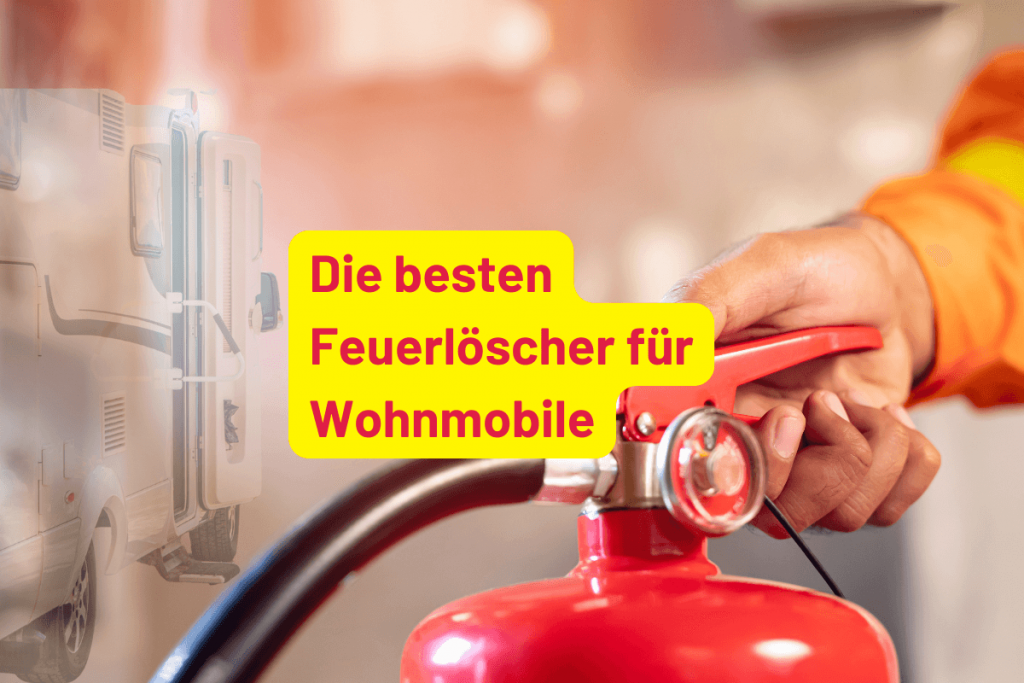 Feuerlöscher für Wohnmobile – Die besten Produkte im Vergleich